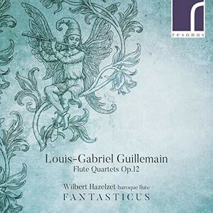 Guillemain / Hazelzet - Flute Quartets 12  CD